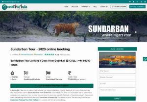 2 night 3 days Sundarban Tour From Kolkata | Best Winter Offer - 2021 - We offer Sundarban 2 night 3 days tour package from kolkata at a cheap price with houseboat, food, transport, accomodation in West Bengal.
