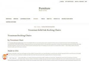 Troutman Rocking Chairs - Made from the finest Oak, our rockers are one of the worlds best Troutman Rocking Chairs . Constructed using Shaker methods of innerlocking joniery, and swelled joint construction, no nails or screws are used. These rockers are made to last for generations, big and small, 5 sizes to choose from.