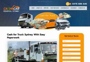 Cash for Truck Sydney - You might have seen the way to earn top cash from vehicle selling. Experience a professional way to earn Cash for Truck Sydney. Cash 4 Car Removal company at your assistance for the most comprehensive deals and support with a call.