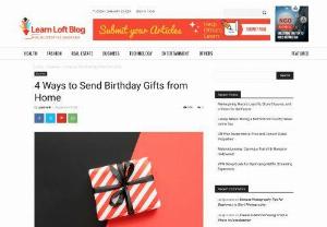 Top 4 Ways to Send Birthday Gifts Online from Home - Do you know the reason why people present their beloved with lovely gifts on their birthday? Yes, it's a way of expressing love and affection to the receiver. Also, it is the best source of strengthening the relation with beloved ones.