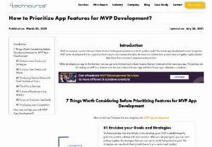 MVP App Development Features Prioritization - MVP, an acronym used for Minimal Viable Product, holds great importance in the IT product world. Here are the 7 things worth considering before prioritizing features for MVP app development.