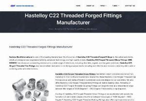 Hastelloy C22 Threaded Forged Fittings Manufacturer - Sachiya Steel International is one of the Leading Manufacturer And Exporter of Hastelloy C22 Threaded Forged Fittings to the esteemed clients, which are designed and engineered utilizing advanced technology and high quality metals. Hastelloy C22 Forged Threaded Elbow Fittings (UNS N06022) has shown an outstanding resistance to a wide range of chemicals, including chlorides, organic and inorganic solutions. Hastelloy C22 Forged Threaded Tee Fittings also has excellent resistance to oxidizing...