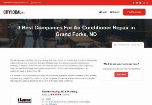 Best Companies For Air Conditioner Repair in Grand Forks, ND - The air conditioner is not less than any blessing as it keeps us and our surroundings at optimum temperature in this scorching heat of summers. But when AC broke down, the situation becomes frustrating and annoying. To keep you away from such inconvenience and for rapid and cost-effective HVAC repairs, we have composed the business listing where you can easily find the most suitable companies for air conditioner repair in Grand Forks, ND