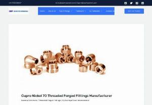 Cupro Nickel 70 Threaded Forged Fittings Manufacturer - Sachiya Steel International is one of the leading Manufacturer And Exporter Cupro Nickel 70 Threaded Forged Fittings, which is fitted with technically advanced machines and amenities.