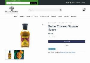 Butter Chicken Simmer Sauce - There are various types of Butter Chicken Simmer Sauce variety available online. If you want to purchase delicious and pure 

quality Butter Chicken Simmer Sauce, you have a better option to buy from us. Sutter Buttes Olive Oil Company comes with the best Chicken Simmer Sauce according to your requirement.