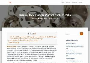 Incoloy 800 Flanges Manufacturer In India - Ninthore Overseas is one of the Leading Manufacturer And Exporters of the Incoloy 800 Flanges, which has some of the best features such as high tensile strength, tough design, durable and more.