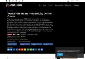Work From Home Productivity Online Course | Gurukol - We bring you some essential work from home tips that you can easily follow at home. Enroll in the online course Work From Home Productivity to get a wider picture and prioritize your schedule. | Gurukol