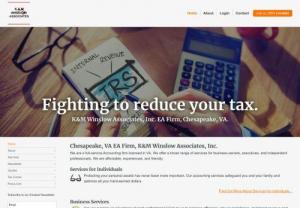 Chesapeake, VA EA Firm | Home Page | K&M Winslow Associates, Inc. - Take a look at our Home page. K&M Winslow Associates, Inc. is a full service tax, accounting and business consulting firm located in Chesapeake, VA.