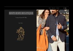 Matthews Boutique - Established in 1984 . This classy boutique has been a staple go to for timeless men's and ladies branded fashion. We carry some of the world top labels and whether its knitwear , a mother of the bride outfit or travel luggage you are after , we stock it.