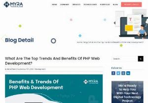 PHP Web Development: Benefits and Trends - PHP is a popular server-side scripting language used for web development. Knowing its trends & benefits will help you leverage it properly for your project.