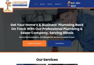 A Better Plumber & Sewer Company Inc. - Address: 27992 IL-120, #115, Lakemoor, IL 60051, USA || Phone: 847-223-8837 || Fax: 815-271-5103
