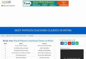 Best Physics Classes in Patna - If you are preparing for IIT JEE or NEET and want to join the Best Physics Classes in Patna then you may visit adidli.com from where you can find top 10 Physics Coaching nearby in Patna with full details about institute like address, phone number.