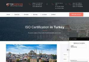 Best ISO Certification consultants in Turkey | Topcertifier - Our Mission is to provide cost-effective, competitive and practical business solutions to help organizations to achieve ISO Certification in Turkey in quick time. Our approach is simple and easy to understand. We are one of the handful professional consulting companies with the global customer base and service portfolio that covers all the International Quality Certifications including ISO, CE, HACCP and CMMI.