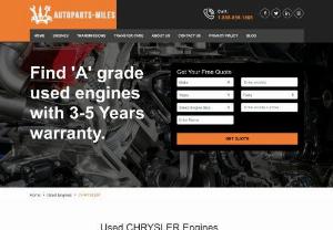 Buy Online Used Chrysler Engines for Sale in USA at Cheap Prices - Looking for high quality performance Used CHRYSLER Engines in USA? We sale used Chrysler engines for all models at cheap price, call our tollfree number to get a free quote