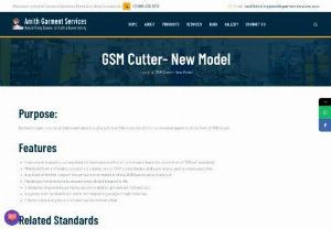 Small GSM Cutter - Find the best ISO-certified Small GSM Cutter in India. Amith Garment Services, the largest producer of textile machinery since 1999. We supply machines all over India with installation, demonstration, Operator Training. All the products are manufacture under the standards like ASTM, BS, ISO, etc.