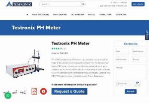 Buy PH Meter at Best Price in India - Testronix One of the PH Meter Manufacturers and suppliers Company- Buy online from testronixinstruments.com. Testronix is the premier manufacturer and supplier of high quality of PH Meter at reasonable Price.