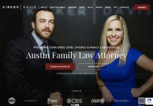 Kirker Davis - Family Law & Divorce Attorneys - Kirker Davis LLP is a boutique divorce and family law firm in Central Texas with a focus on high-end family law cases.