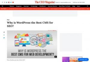 Why is WordPress the Best CMS for SEO? - If you are looking for an SEO-friendly CMS for your website, rest assured, as WordPress is the ultimate CMS for your SEO efforts.