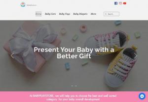 babyplaystore - At BABYPLAYSTORE, we will help you to choose the best and well sorted category for your baby overall development