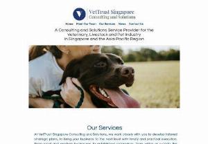 VetTrust Singapore - A Consulting and Solutions Service Provider for the Veterinary, Livestock and Pet Industry in Singapore and the Asia-Pacific Region