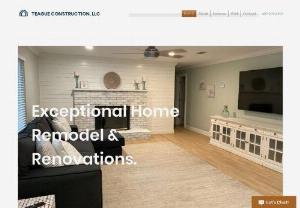 TEAGUE CONSTRUCTION, LLC - Remodel, Repair, Renovate any space into your very own oasis. One Call, We Do It All