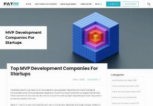 MVP Development Companies For Startups - MVP or a Minimum Viable Product is a product that is sufficiently viable at the earliest possible stage of development. It is used to ascertain the feasibility of the product based on the feedback received about it.