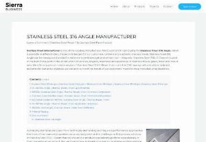 Stainless Steel 316 Angle Manufacturer in India - Sachiya Steel International is one of the Leading Manufacturer And Exporter Of High Quality for Stainless Steel 316 Angle, which is available in different sizes, shapes and designs for our customers. Unlike many austenitic stainless steels, Stainless Steel 316 Angle can be heavily cold worked to enhance its yield strength and remain non - magnetic.