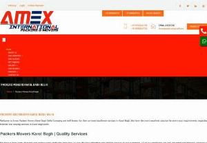 Packers Movers Karol Bagh 91-9990847170 - Welcome to Amex Packers Movers Karol Bagh Delhi Company are well known for their on-time excellence services in Karol Bagh. We have the most excellent solution for every your requirements regarding transfer and moving services in Karol Bagh Delhi. We have a large team of expert and professionals staff who know how to give the best relocating and shifting services to our customers. All of our employees are well educated and behaved,  selected to offer you on-time good quality services.