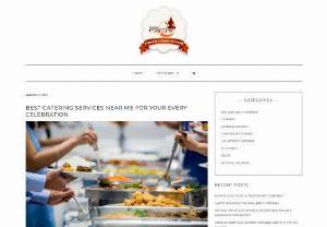Best Catering Services Near Me For Your Every Celebration - The best catering service provider in Noida near you or near me that provides exciting catering experience consistently by a team of professional caterers.