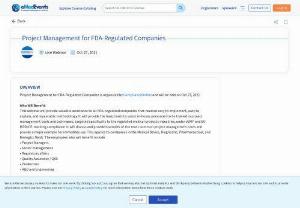 Project Management for FDA-Regulated Companies - Project Management for FDA-Regulated Companies is organized by ComplianceOnline and will be held on Oct 27, 2021.