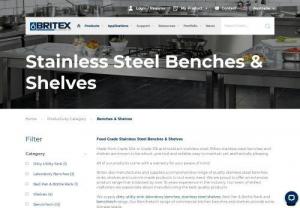 stainless steel benches - Made from Grade 304 or Grade 316 acid resistant stainless steel, Britex stainless steel benches and shelves are known to be robust, easy to maintain yet aesthetically pleasing. View our range below and click through to see specifications for each products.