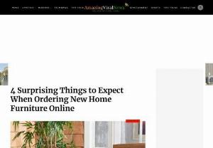 4 Surprising Things to Expect When Ordering New Home Furniture Online - When you are looking for home d�cor furniture, the first place you will likely check is online. When you are shopping online, you need to expect some delays. You will not order the furniture you need and get it in-store immediately.