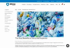 The Real Benefits of Recycled Polyester - The benefit of recycled polyester is that it has the same durability as regular polyester, but without the significant negative environmental impacts.
