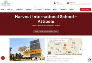 Best School in Attibele - Harvest International School is the Best School in Attibele, Bangalore. We are the leading international school with Montessori, CBSE & IB-PYP syllabus.