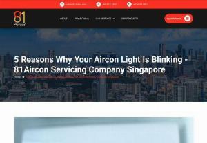 5 Reasons Why Your Aircon Light Is Blinking - 81Aircon Servicing Company Singapore - Air conditioners look simple enough on the outside, but they're truly complicated electrical appliances that can easily be affected by different issues. Problems like aircon blinking light and aircon water leak are common, but we'll focus on the former in this article.

In general, a blinking aircon light is a sign of something wrong with your air conditioner. It happens when your appliance identifies an internal error. Many brands come with this light function to inform you that there is this