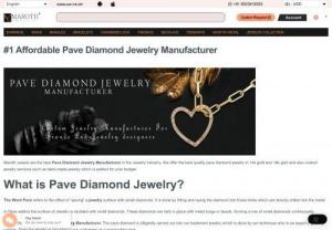 #1 Affordable Pave Diamond Jewelry Manufacturer - Maroth Jewels are the best Pave Diamond Jewelry Manufacturer in the Jewelry Industry. We offer the best quality pave diamond jewelry in 14k gold and 18k gold and also custom jewelry services such as tailor-made jewelry which is perfect for your budget. is provided to our customers at a reasonable price.