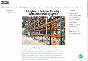 A Beginner's Guide on Choosing a Warehouse Racking System - Selecting the right pallet racking type is an important factor to consider if you want to effectively utilize your warehouse space.