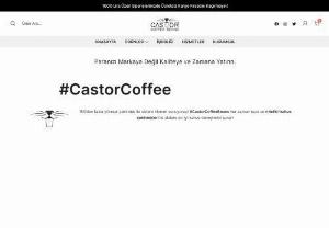 Castor Coffee Beans - Nitelikli Kahve, Toptan ve Perakende Satış, Daima Taze!