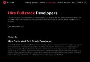Hire Full Stack Developers ​From MultiQo - MultiQoS offers a variety of full stack development solutions based on Node.JS, Rapid.JS, Full Stack Express, MongoDB, Angular JS, React, jQuery, and other tools and frameworks. Hire a dedicated full stack developer from us to fully appreciate the power of technology.