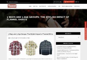 3 ways and 3 age groups: The stylish impact of flannel shirts - Pick a flannel shirt and dress your lad. Let him shine through with bravura. Manufacturers of boys flannel shirts have the best pieces in their collection that can be purchased in bulk by the retailers. Special offers are available for bulk buyers.