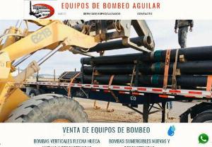 EQUIPOS DE BOMBEO AGUILAR - We have Sale of Pumps for Deep Well, Repair and Service of Cranes for Wells.

Hollow Arrow Vertical Pumps, Submersible Pumps, Diesel Motor Pumps, Overflows, Mining Equipment.

All Our Pumping Equipment are Guaranteed for 1 Year New and Refurbished.

We are a leading company in the equipment of Agricultural Wells and Mining Overflows with more than 10 years of experience in the area.