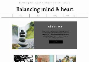 Balancing mind & heart - Balancing mind & heart is a blog describing some of the lessons life is teaching me, both in working with my clients and with myself. My intention is to share some of the tools and techniques that can help us live in greater harmony with ourselves and our surroundings. I am open to text based counseling / therapy sessions if you are interested in exploring any of this further.