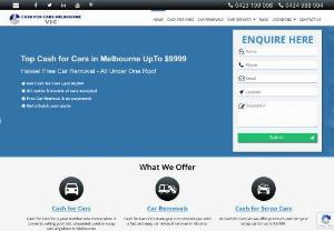Cash For Cars Melbourne - Cash For Cars Melbourne VIC offers Free Car Removals and top Cash For Used Cars services across Melbourne. You can trade in your damaged car with our highly sought after cars for cash program.