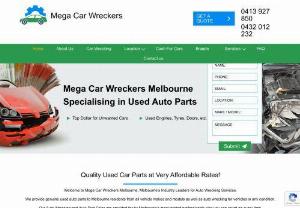 Car Wreckers Melbourne - Welcome to Mega Car Wreckers Melbourne, Melbourne's Industry Leaders for Auto Wrecking Services. We provide genuine used auto parts to Melbourne residents from all vehicle makes and models as well as auto wrecking for vehicles in any condition.