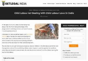 Child Labour Act Dealing With Child Labour Laws In India - Child labour in India, as defined legally, is an act where children below the age of 14 years are employed to work under harsh conditions either by will or force, which torments their physical and psychological health and stars as the sole reason for their underdevelopment.
