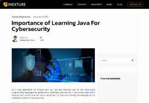 Importance of Learning Java For Cybersecurity - Java is one of the most-used programming languages for applications, including cybersecurity. 

If you're interested in secure web design, Java should be your first choice. Read Importance of Learning Java For Cybersecurity.