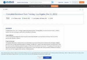 Complete Botulinum Toxin Training 2021, Los Angeles - Complete Botulinum Toxin Training is organized by Empire Medical Training (EMT), Inc and will be held on Dec 11, 2021 in Los Angeles, California, USA.