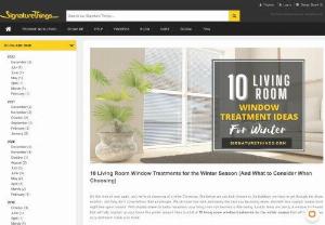 10 Living Room Window Treatments for the Winter Season - Living rooms can get dull if shades are drawn for better insulation. 
In this article, we'll provide you with a list of 10 living room window treatments for the winter season to keep you cozy and warmer inside.