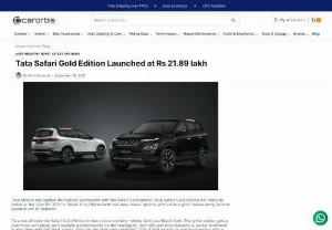 Tata Safari Gold Edition Launched With New Features - Tata Safari Gold Edition has been launched and it gets an updated set of features and new colour options