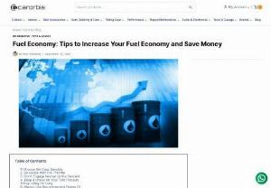 Fuel Economy: Tips To Improve Your Car's Economy - There are various tips and tricks to improve your car's fuel economy and save big on fuel bills.